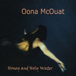 Honey and Holy Water by Oona McOuat