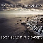 600 Years in a Moment by Fiona Joy Hawkins