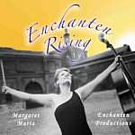 Enchanten Rising by Margaret Maria